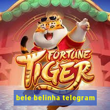 bele belinha telegram